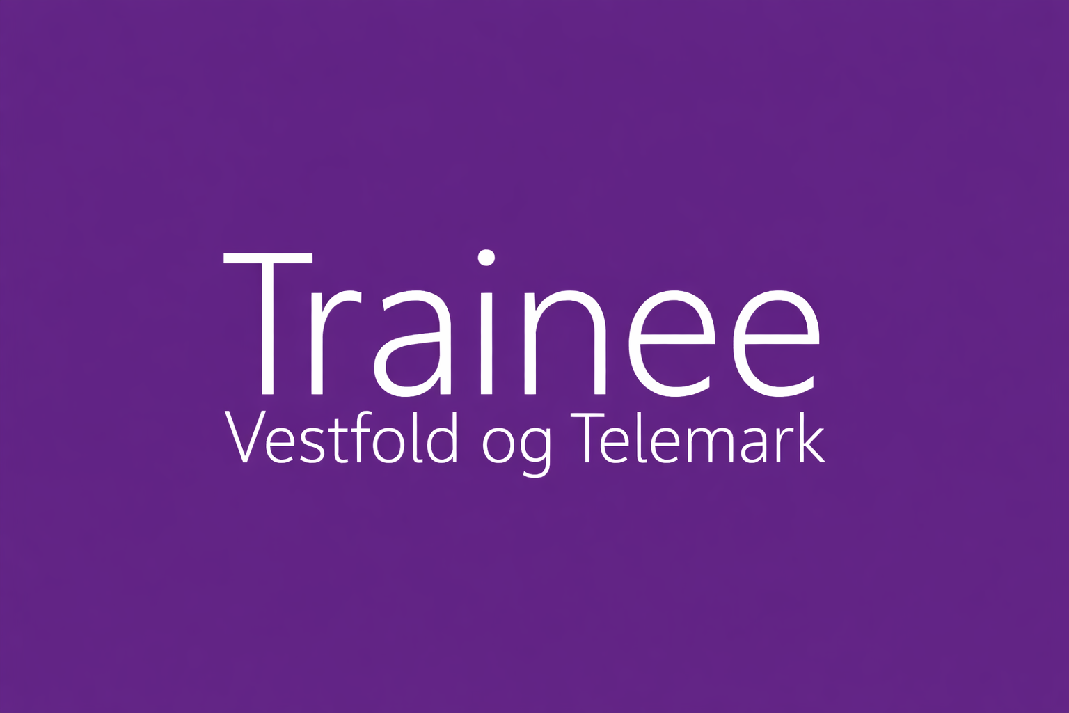 Trainee Vestfold og Telemark